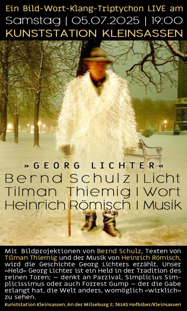 „Georg Lichter“ – Ein Bild-Wort-Klang-Triptychon – Live am Samstag, 5. Juli 2025 um 19:00 Uhr